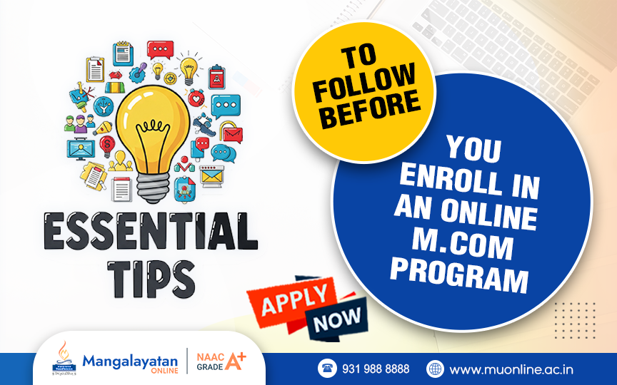 Essential Tips to Follow Before You Enroll in an Online M.Com Program