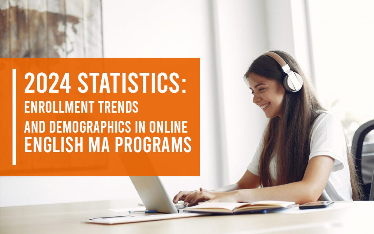 2024 Statistics: Enrollment Trends and Demographics in Online English MA Programs 