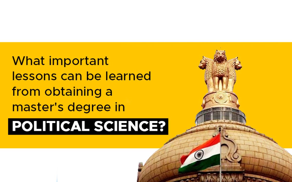 What important lessons can be learned from obtaining a master’s degree in political science?